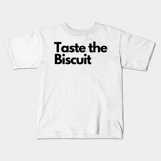 taste the biscuit Kids T-Shirt by IJMI